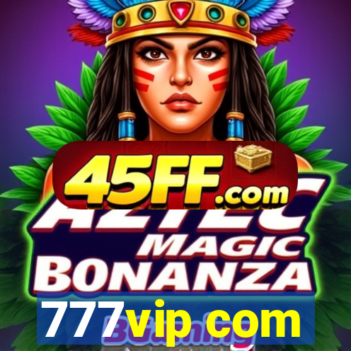 777vip com